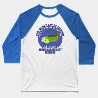 The Worst Day of Fishing Baseball T-Shirt